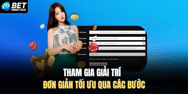 Tham gia giải trí đơn giản tối ưu qua các bước 